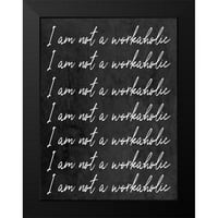 Графично студио Black Modern Framed Museum Art Print, озаглавено - Not a Workaholic