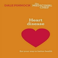 Сърдечно заболяване: Яжте пътя си към по-добро здраве По-добре лечебният готвач, предварително притежавана твърдо корица Дейл Пинок