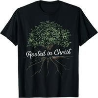 Жените върхове, вкоренени в Христос - християнска тениска за тениска на тениската на екипажа на партита