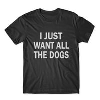 Просто искам всички тениска на кучетата памучен първокласен тройник