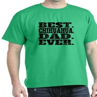 Cafepress - най -добрата тениска на Chihuahua Dad Ever - памучна тениска
